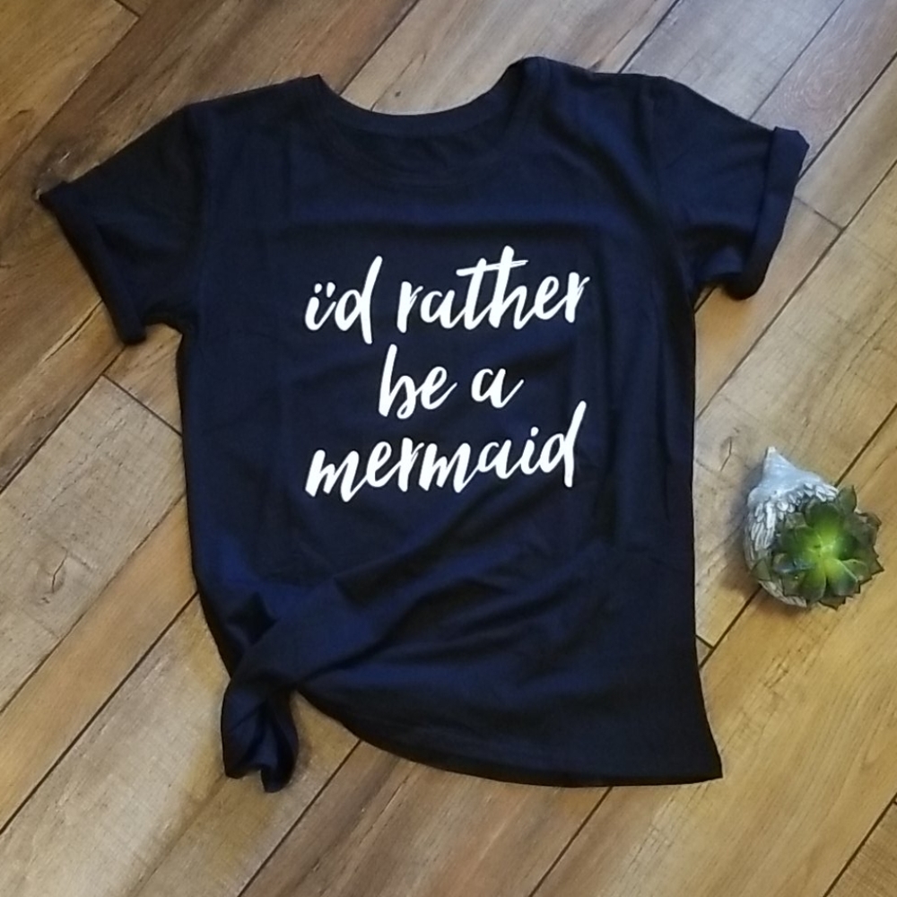 NWOT i'd rather be a mermaid graphic tee tshirt